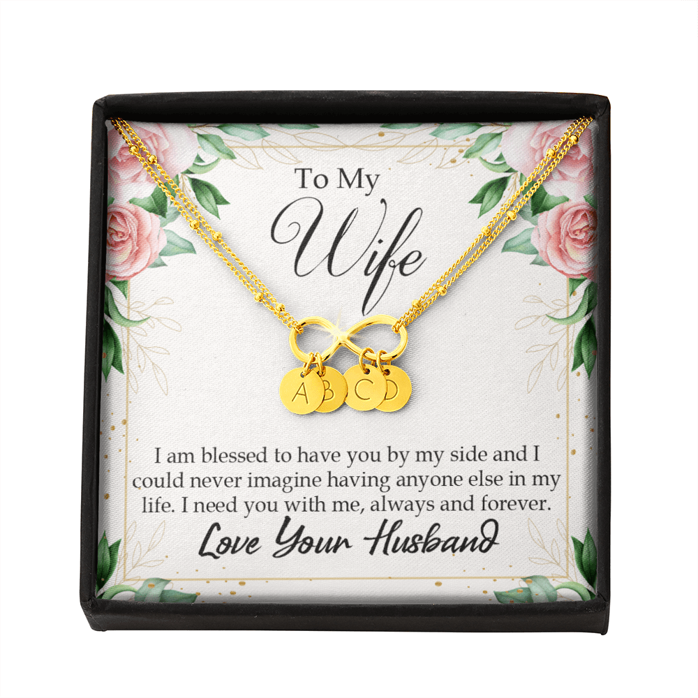To My Wife I Am Blessed To Have You Infinity Bracelet With Initial Charms - Infinity Bracelet