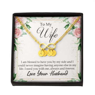 To My Wife I Am Blessed To Have You Infinity Bracelet With Initial Charms - Infinity Bracelet