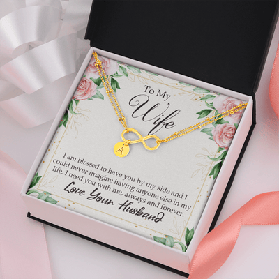 To My Wife I Am Blessed To Have You Infinity Bracelet With Initial Charms - Infinity Bracelet