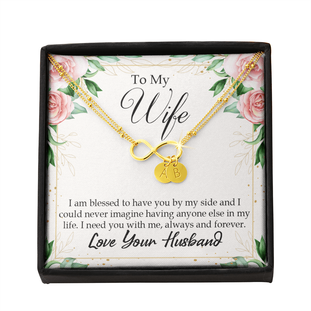 To My Wife I Am Blessed To Have You Infinity Bracelet With Initial Charms - Infinity Bracelet