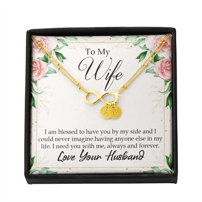 To My Wife I Am Blessed To Have You Infinity Bracelet With Initial Charms - Infinity Bracelet
