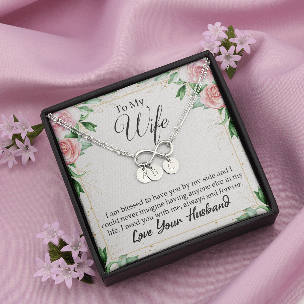 To My Wife I Am Blessed To Have You Infinity Bracelet With Initial Charms - Infinity Bracelet
