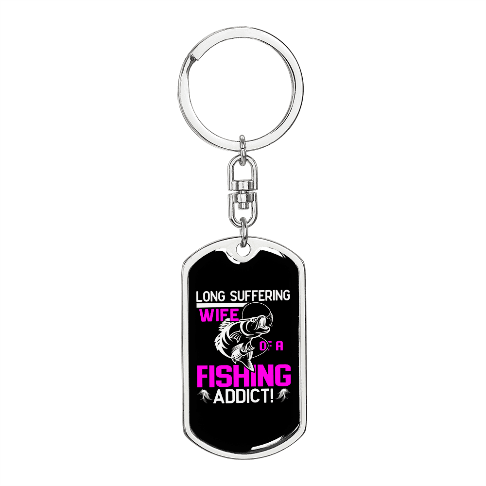 To My Wife  Wife of a Fishing Addict Keychain Stainless Steel or 18k Gold Dog Tag Keyring - Dog Tag with Swivel Keychain