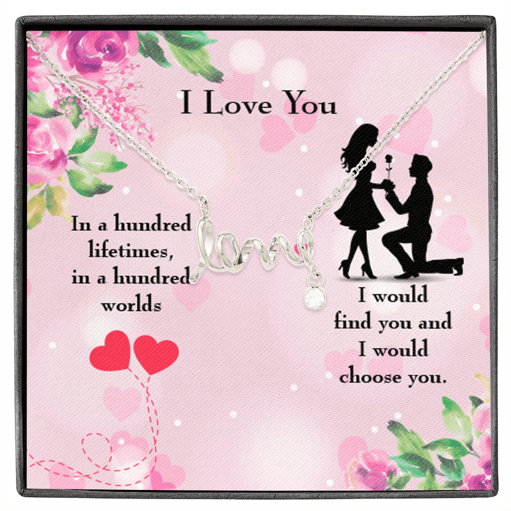 To My Wife Girlfriend Choose You Love Necklace Message Card Stainless Steel or 18k Gold - Love Script Necklace