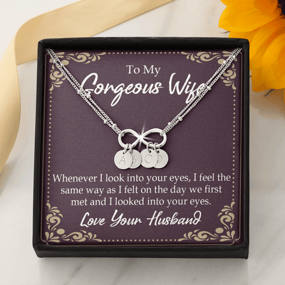 To My Wife Whenever I Look Into Your Eyes Infinity Bracelet With Initial Charms - Infinity Bracelet