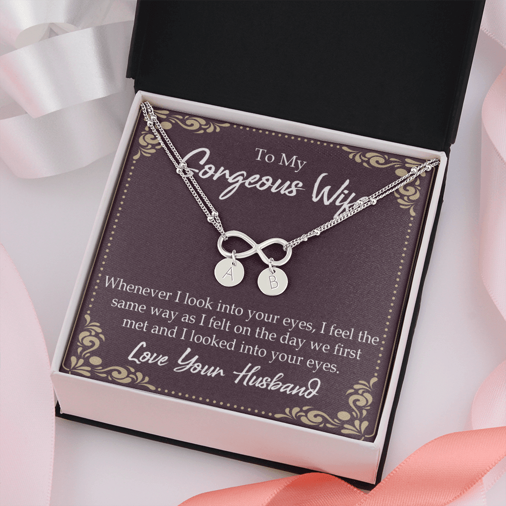 To My Wife Whenever I Look Into Your Eyes Infinity Bracelet With Initial Charms - Infinity Bracelet