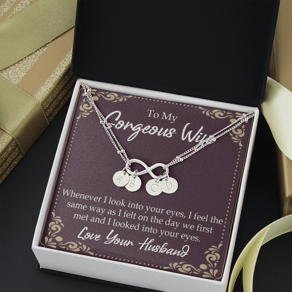 To My Wife Whenever I Look Into Your Eyes Infinity Bracelet With Initial Charms - Infinity Bracelet