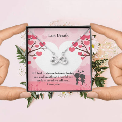 Last Breath Infinity Stainless Steel Pendant For Wife Love Message - Infinity Love Necklace
