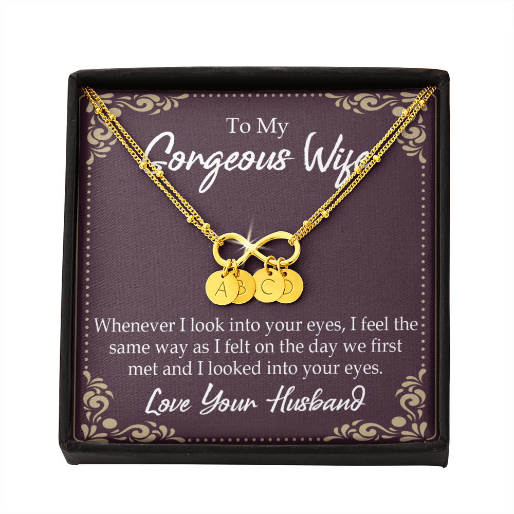To My Wife Whenever I Look Into Your Eyes Infinity Bracelet With Initial Charms - Infinity Bracelet