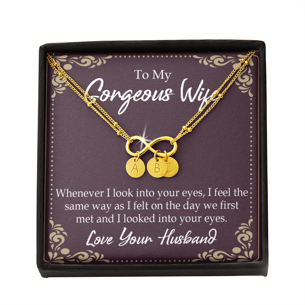To My Wife Whenever I Look Into Your Eyes Infinity Bracelet With Initial Charms - Infinity Bracelet
