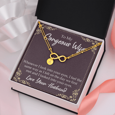 To My Wife Whenever I Look Into Your Eyes Infinity Bracelet With Initial Charms - Infinity Bracelet
