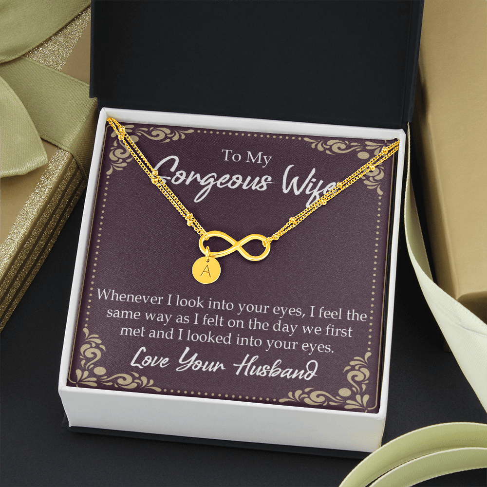 To My Wife Whenever I Look Into Your Eyes Infinity Bracelet With Initial Charms - Infinity Bracelet