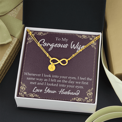 To My Wife Whenever I Look Into Your Eyes Infinity Bracelet With Initial Charms - Infinity Bracelet