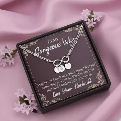 To My Wife Whenever I Look Into Your Eyes Infinity Bracelet With Initial Charms - Infinity Bracelet