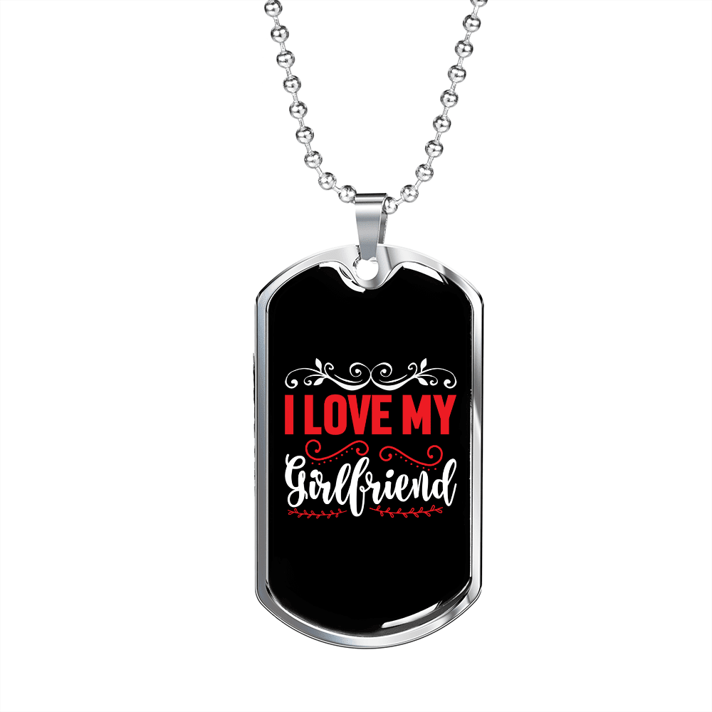 To My Girlfriend I Love My Girlfriend Red and White Necklace Stainless Steel or 18k Gold Dog Tag 24" Chain - Luxury Love Messages Dog Tag Gifts For Man, Woman