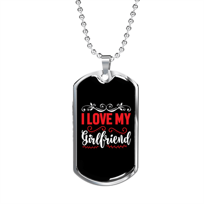 To My Girlfriend I Love My Girlfriend Red and White Necklace Stainless Steel or 18k Gold Dog Tag 24" Chain - Luxury Love Messages Dog Tag Gifts For Man, Woman