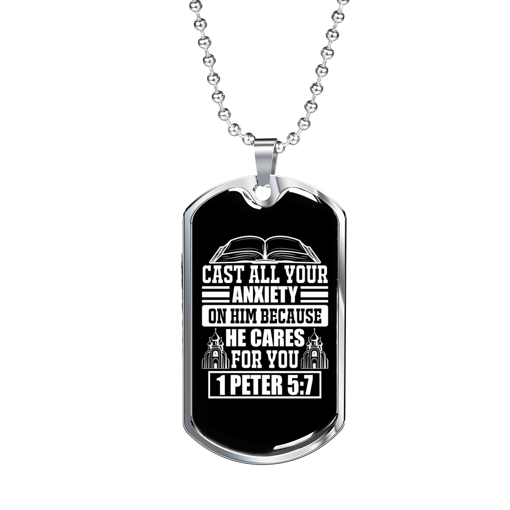 Because He Cares 1 Peter 5:7 Necklace Dog Tag 24" - Luxury Love Messages Dog Tag Gifts For Him