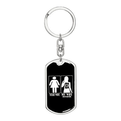 To My Wife  Your Wife My Wife Boss Babe Keychain Stainless Steel or 18k Gold Dog Tag Keyring - Dog Tag with Swivel Keychain