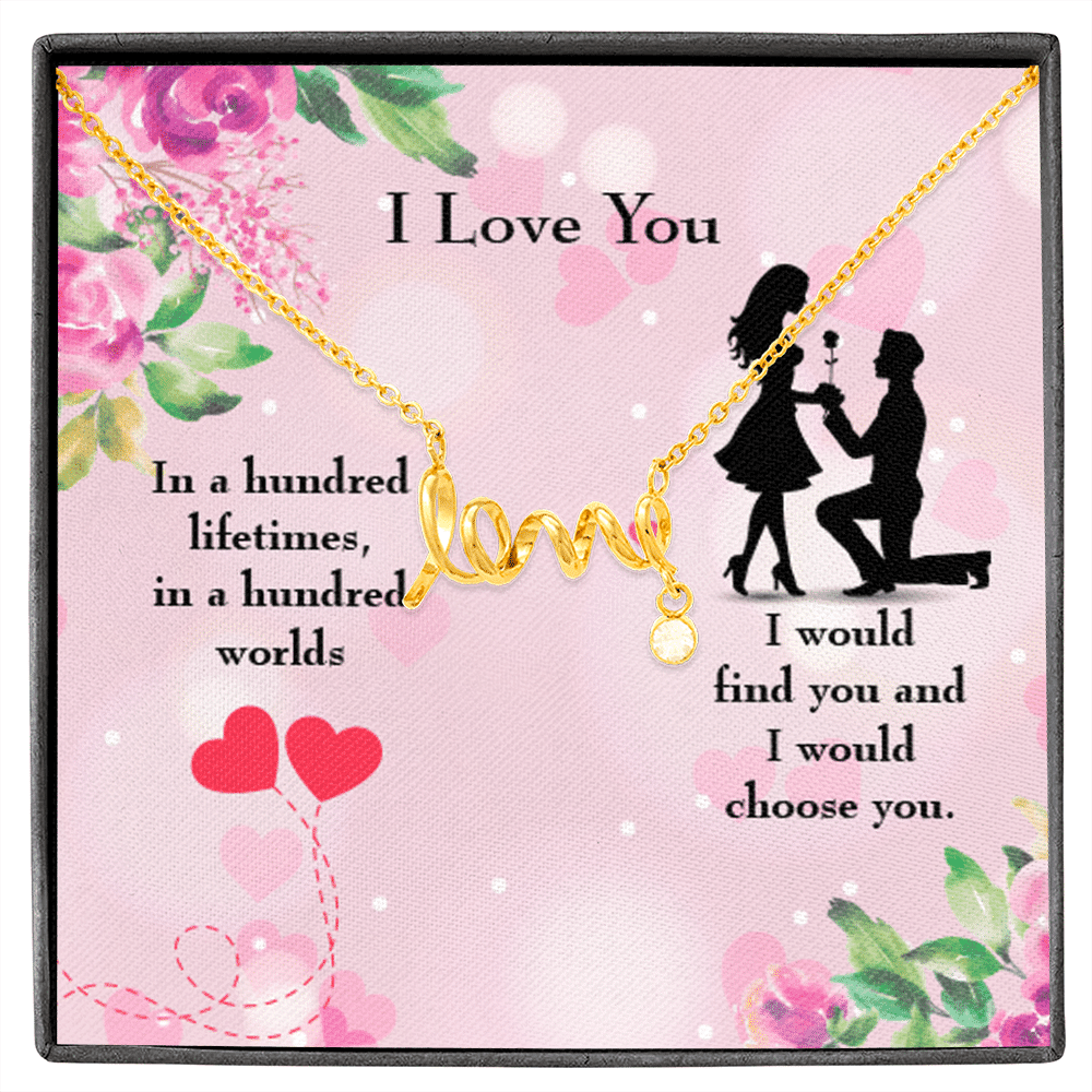 To My Wife Girlfriend Choose You Love Necklace Message Card Stainless Steel or 18k Gold - Love Script Necklace