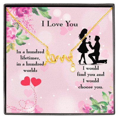 To My Wife Girlfriend Choose You Love Necklace Message Card Stainless Steel or 18k Gold - Love Script Necklace