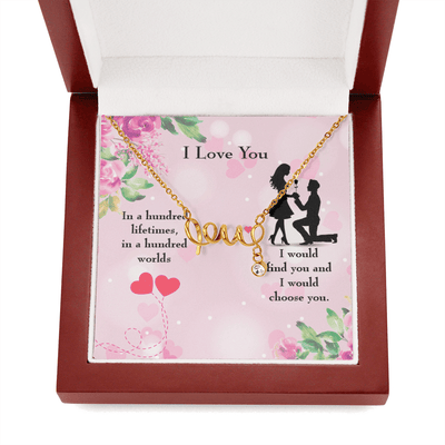 To My Wife Girlfriend Choose You Love Necklace Message Card Stainless Steel or 18k Gold - Love Script Necklace