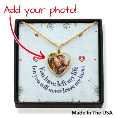 Personalized To My Wife You Have Left My Life Stainless Steel or 18k Gold Heart Pendant Necklace Jewelry Gift  - Photo Upload Cards