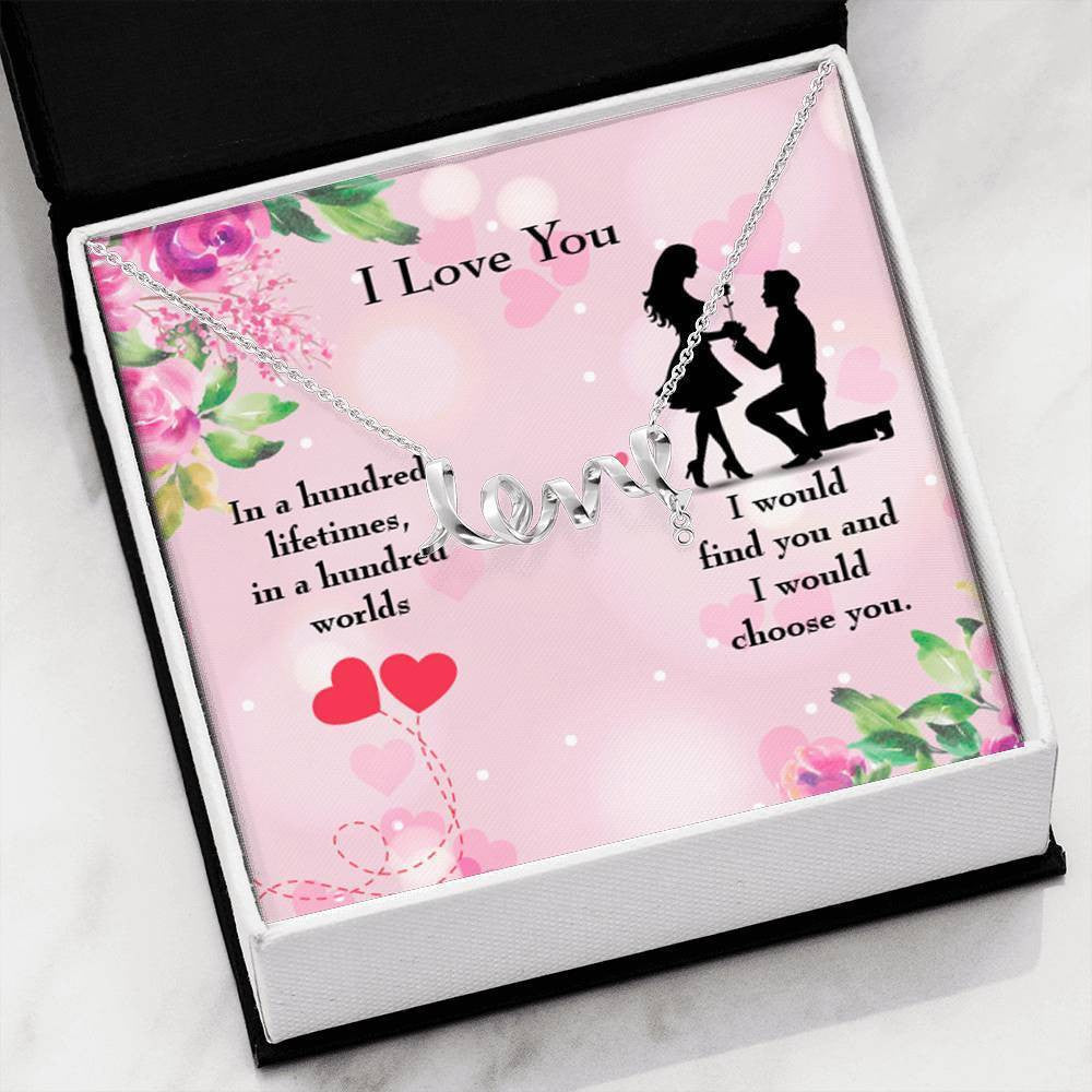 To My Wife Girlfriend Choose You Love Necklace Message Card Stainless Steel or 18k Gold - Love Script Necklace