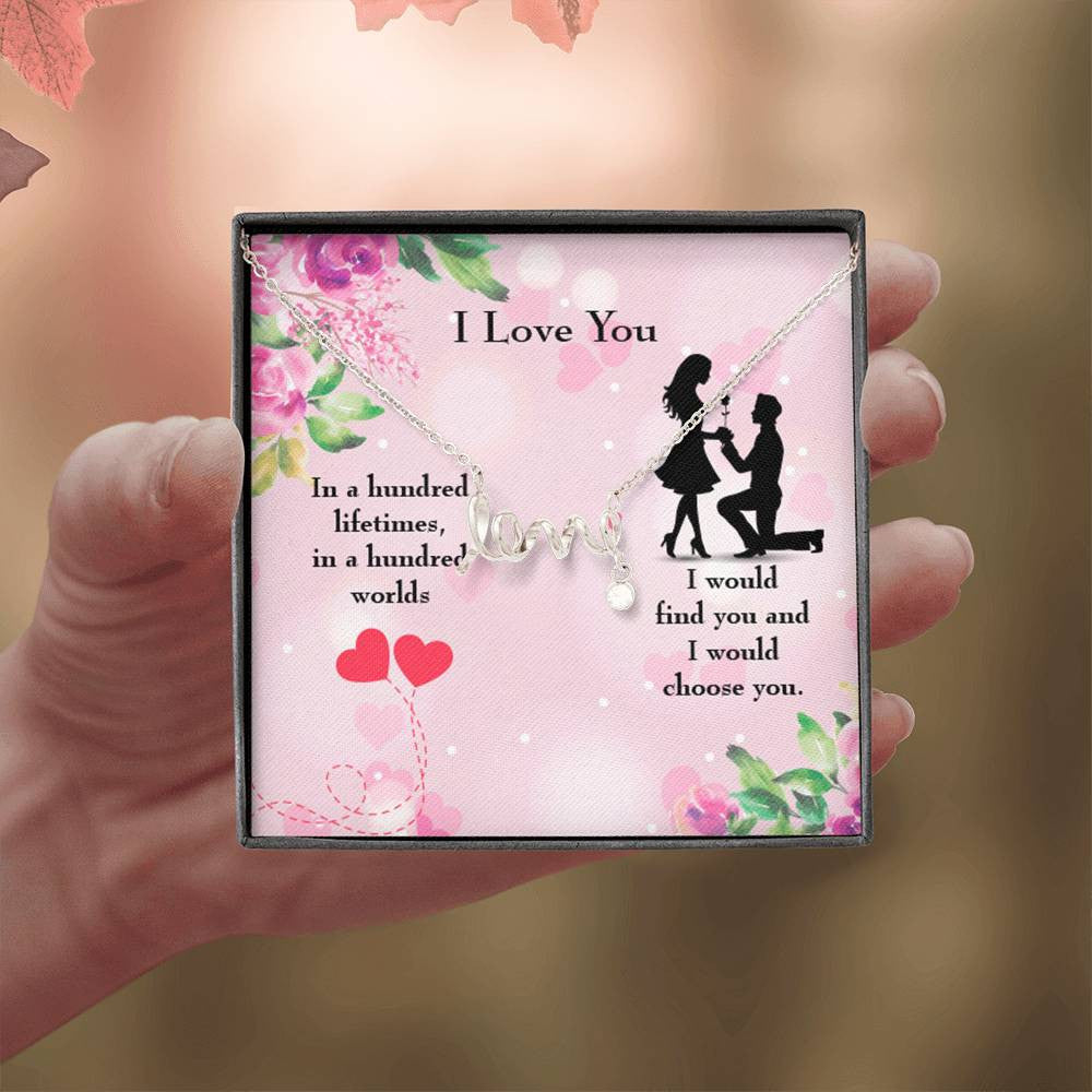 To My Wife Girlfriend Choose You Love Necklace Message Card Stainless Steel or 18k Gold - Love Script Necklace