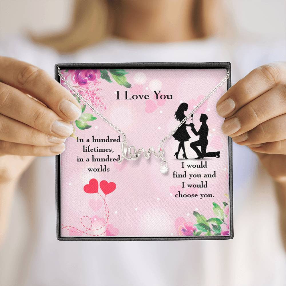 To My Wife Girlfriend Choose You Love Necklace Message Card Stainless Steel or 18k Gold - Love Script Necklace