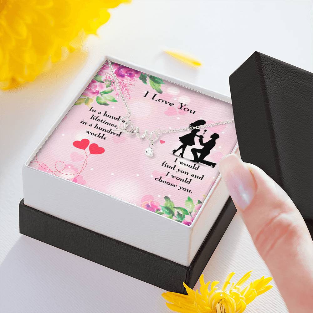 To My Wife Girlfriend Choose You Love Necklace Message Card Stainless Steel or 18k Gold - Love Script Necklace