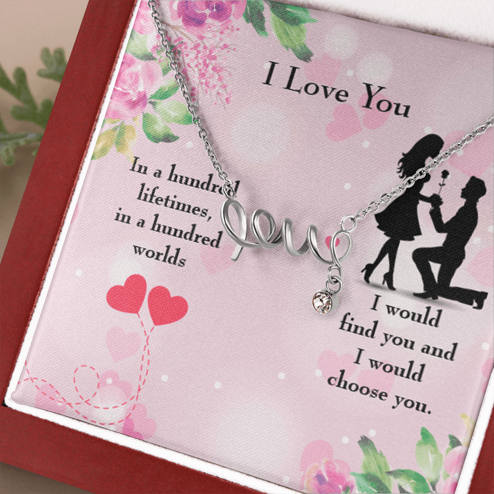 To My Wife Girlfriend Choose You Love Necklace Message Card Stainless Steel or 18k Gold - Love Script Necklace