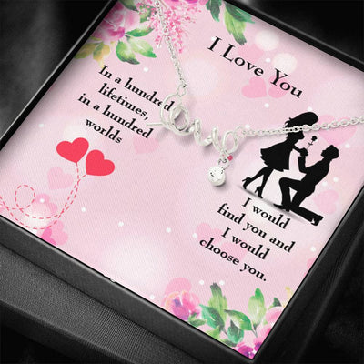 To My Wife Girlfriend Choose You Love Necklace Message Card Stainless Steel or 18k Gold - Love Script Necklace