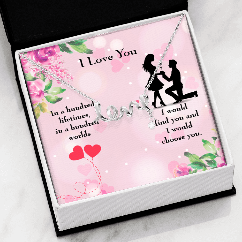 To My Wife Girlfriend Choose You Love Necklace Message Card Stainless Steel or 18k Gold - Love Script Necklace
