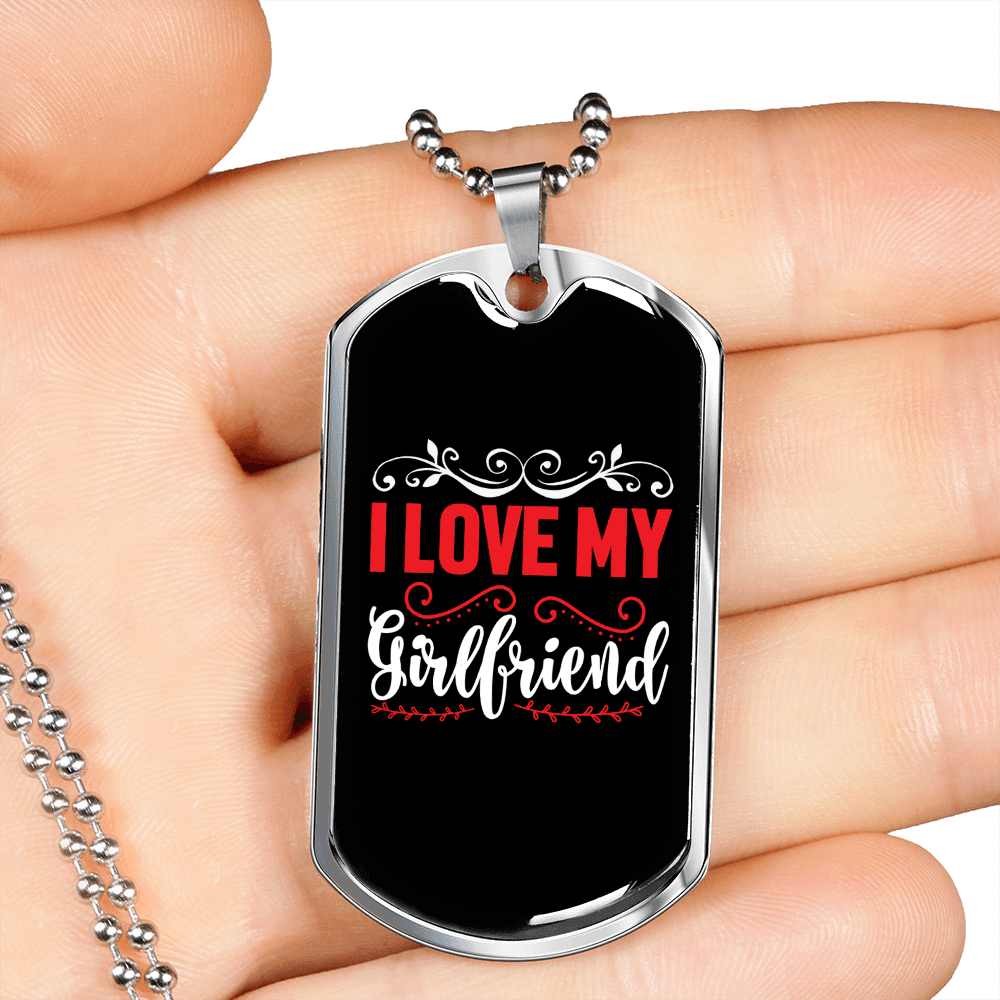 To My Girlfriend I Love My Girlfriend Red and White Necklace Stainless Steel or 18k Gold Dog Tag 24" Chain - Luxury Love Messages Dog Tag Gifts For Man, Woman
