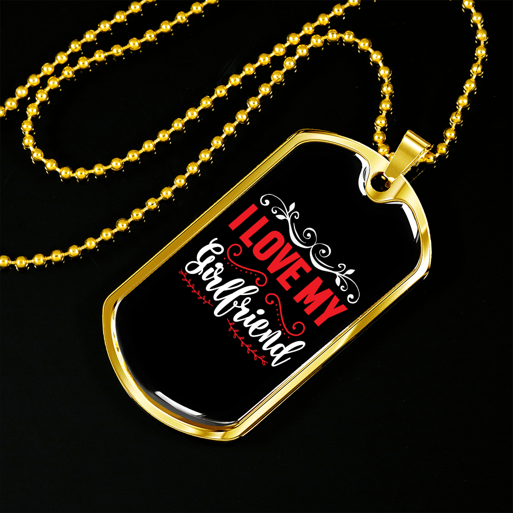 To My Girlfriend I Love My Girlfriend Red and White Necklace Stainless Steel or 18k Gold Dog Tag 24" Chain - Luxury Love Messages Dog Tag Gifts For Man, Woman