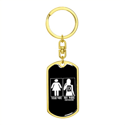 To My Wife  Your Wife My Wife Boss Babe Keychain Stainless Steel or 18k Gold Dog Tag Keyring - Dog Tag with Swivel Keychain