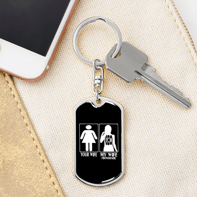 To My Wife  Your Wife My Wife Boss Babe Keychain Stainless Steel or 18k Gold Dog Tag Keyring - Dog Tag with Swivel Keychain
