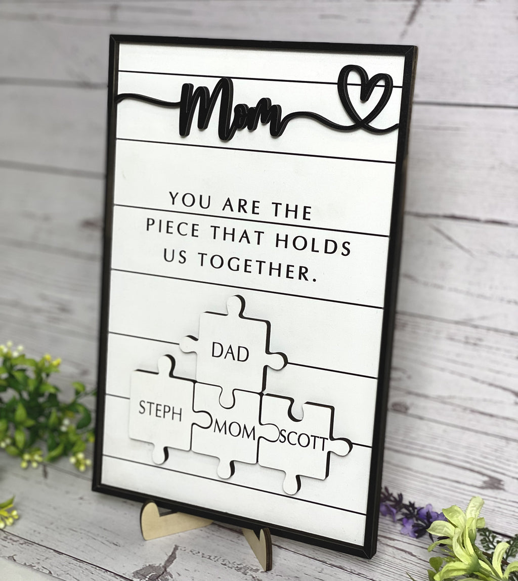 Mother's Day Puzzle Sign | Personalized Custom Gift | You Are The Piece That Holds Us Together