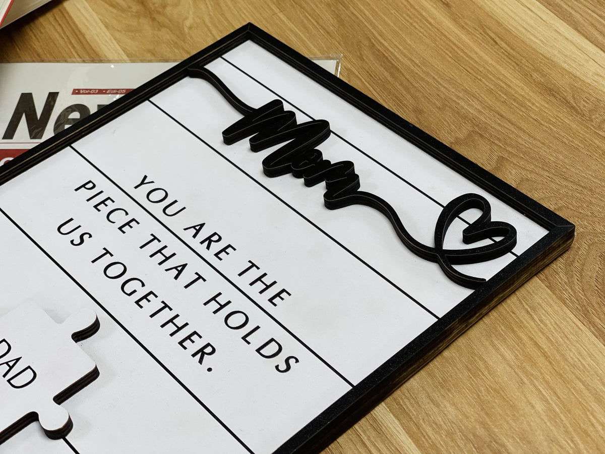 Mother's Day Puzzle Sign | Personalized Custom Gift | You Are The Piece That Holds Us Together