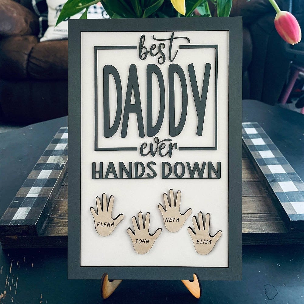 Funny Custom Gift Best Daddy Ever Hands Down Framed Sign With Kids Name For Father's Day Gift