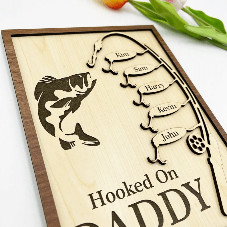 Custom Gift for Dad Hooked On Daddy Wood Sign, Personalized Fishing Dad Wood Sign