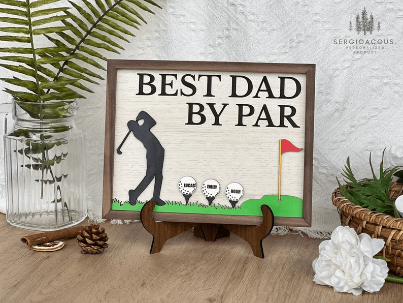 Happy Father's Day Best Dad by Par Sign Wooden Golf Sign Dad Daddy Golf Lover Gift