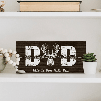 Personalized Dad Sign with Kids Names Sign, Hunting Life Is Deer With You Wood Sign, Custom Dad Wood Sign, Dad Gift,Fathers Day Gift