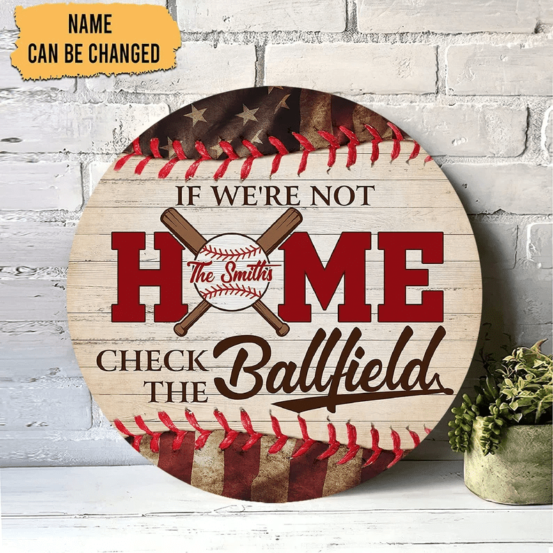 Personalized If We're Not Home Check The Ballfield Wooden Sign, Gift For Father's Day, Baseball Lovers Gift, Happy Fathers Day, Gift For Dad