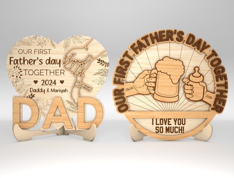 Personalized Our First Father's Day Together Sign Wood Stand Decor Wood Laser Cut Sign, Gift For Dad, Gift Idea On Father's Day