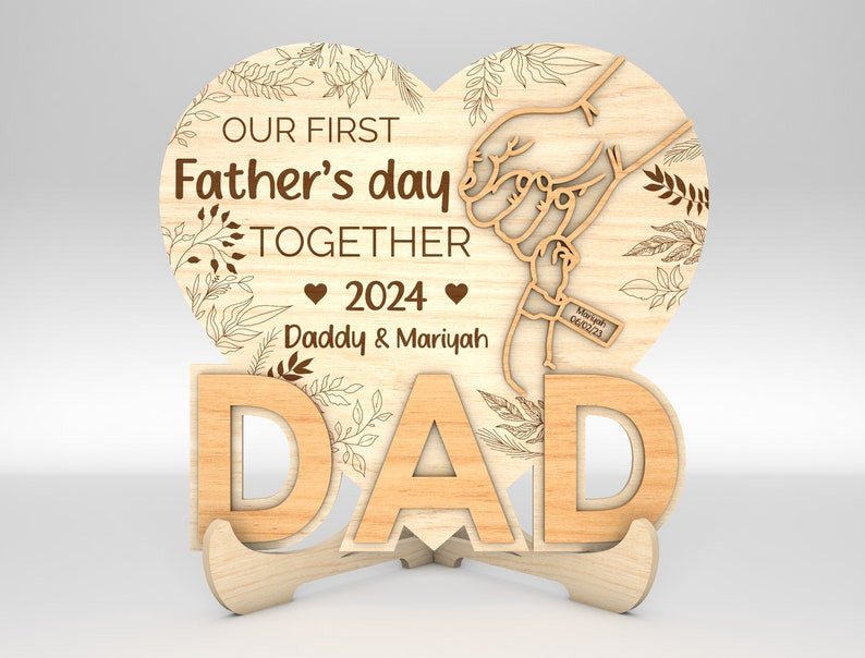 Personalized Our First Father's Day Together Sign Wood Stand Decor Wood Laser Cut Sign, Gift For Dad, Gift Idea On Father's Day