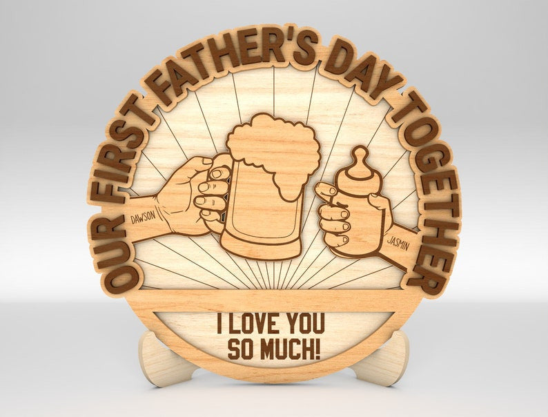 Personalized Our First Father's Day Together Sign Wood Stand Decor Wood Laser Cut Sign, Gift For Dad, Gift Idea On Father's Day