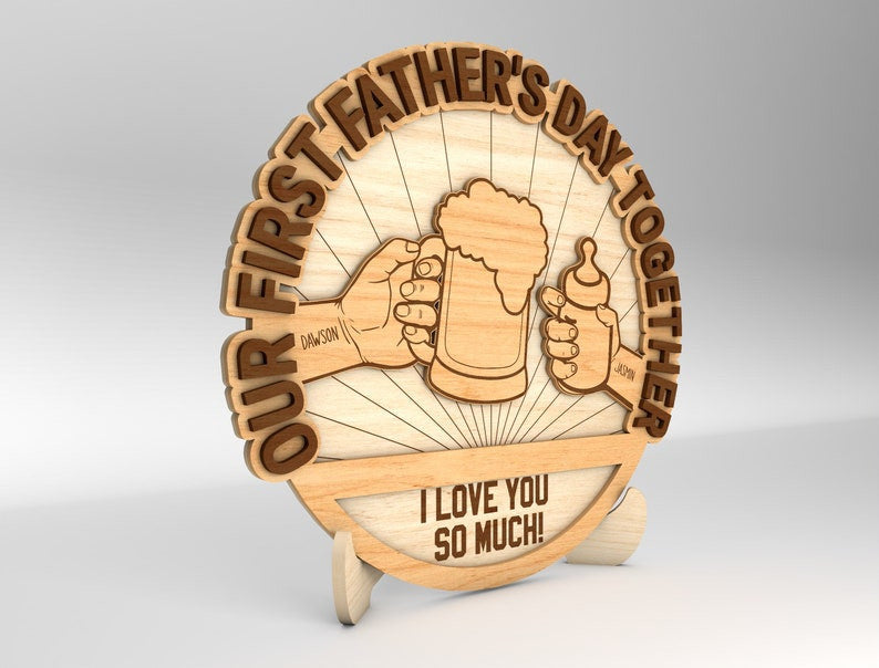 Personalized Our First Father's Day Together Sign Wood Stand Decor Wood Laser Cut Sign, Gift For Dad, Gift Idea On Father's Day