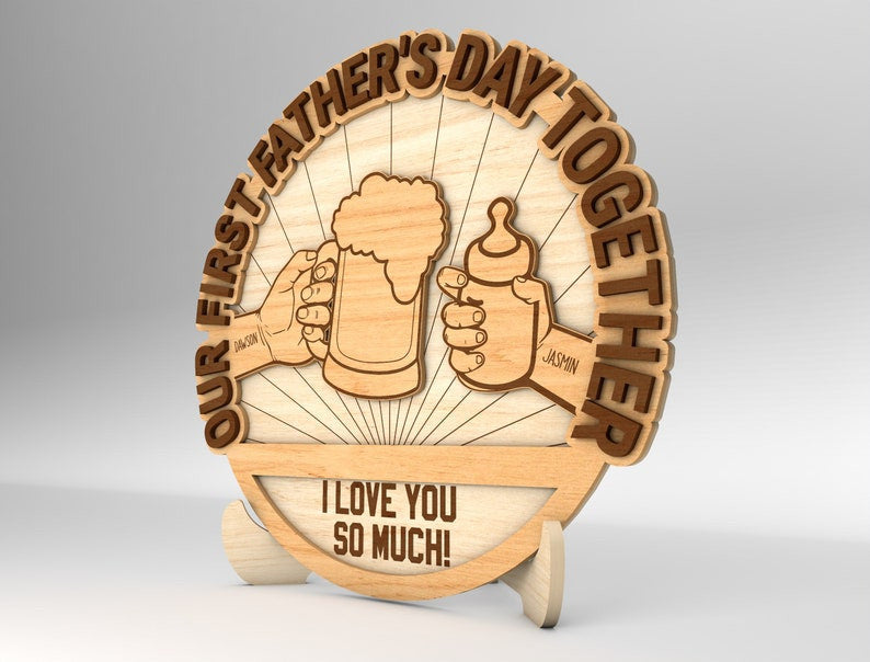Personalized Our First Father's Day Together Sign Wood Stand Decor Wood Laser Cut Sign, Gift For Dad, Gift Idea On Father's Day