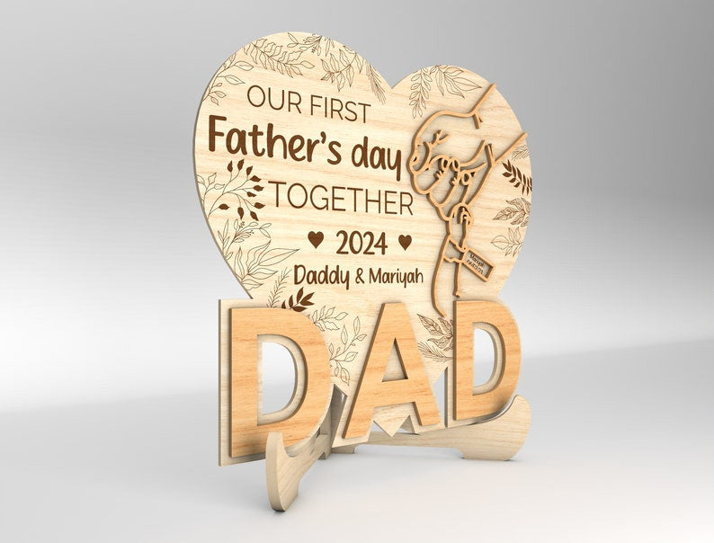 Personalized Our First Father's Day Together Sign Wood Stand Decor Wood Laser Cut Sign, Gift For Dad, Gift Idea On Father's Day